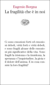 E: Borgna, La fragilità, ed. Einaudi